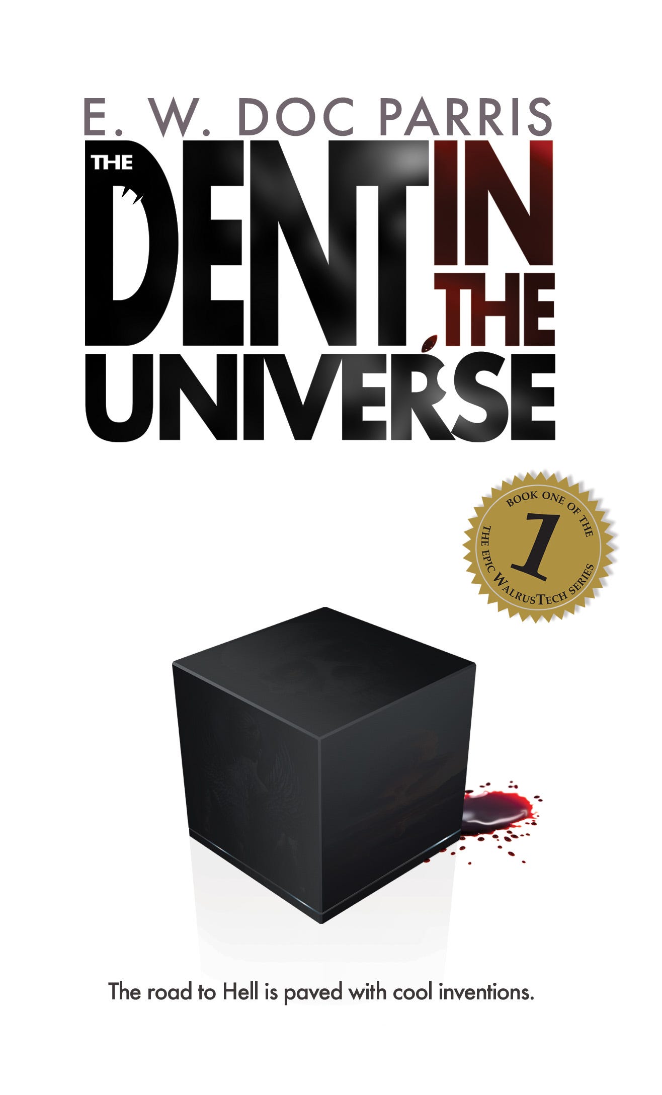 The Dent in the Universe by E W Doc Parris