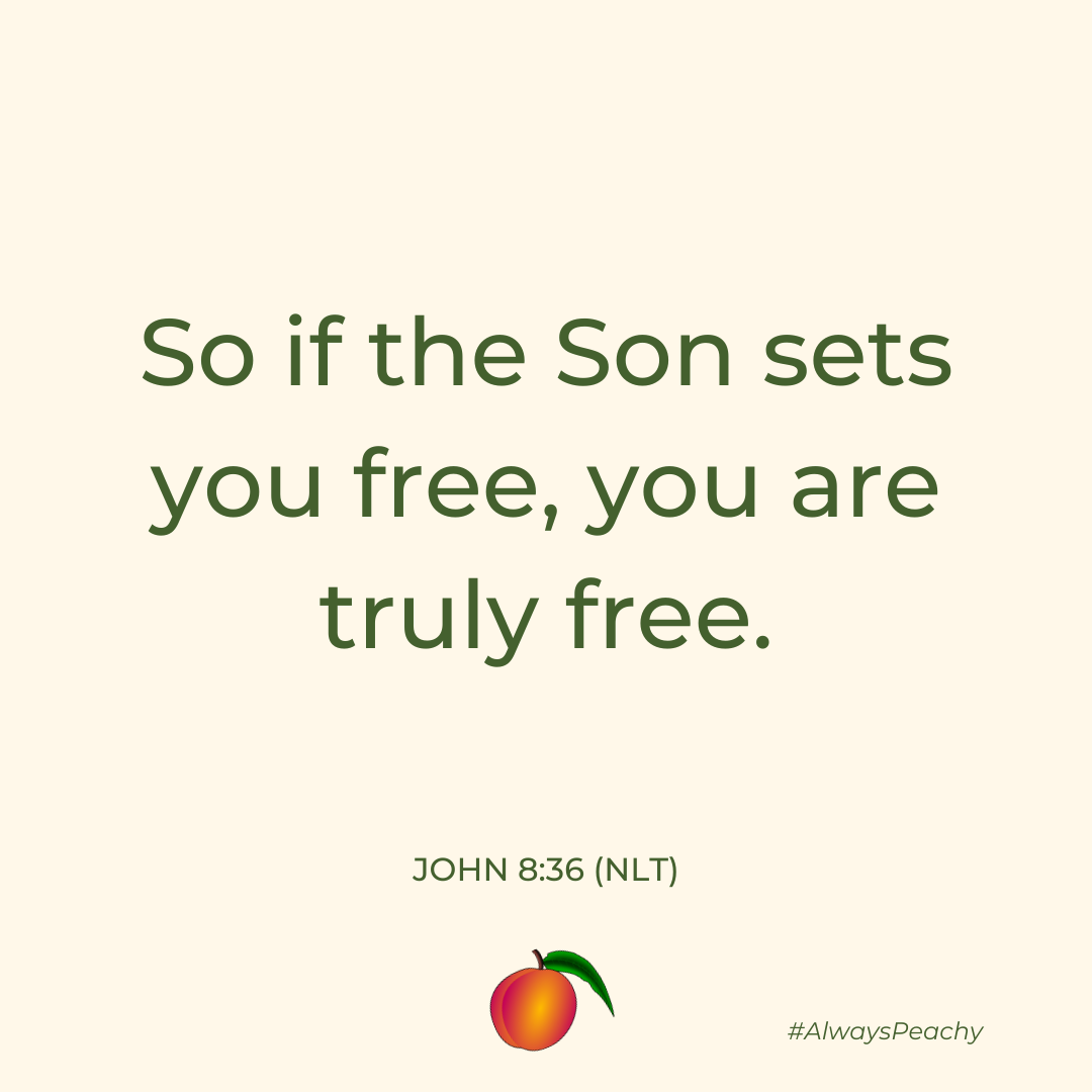 So if the Son sets you free, you are truly free.  John 8:36