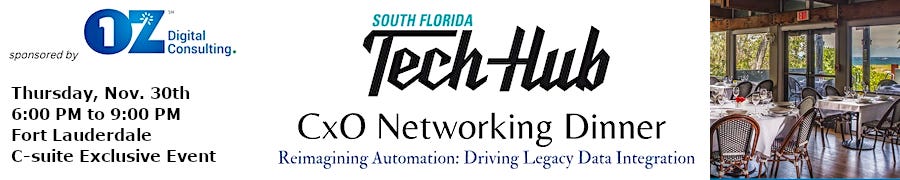 Techhub: Private CxO Dinner: Reimagine Automation: Driving Legacy Data Integration (Nov. 30th)