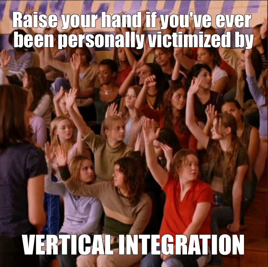 Screenshot of Mean Girls with a gym full of students raising their hands. Caption: Raise your hand if you've been personally victimized by vertical integration.