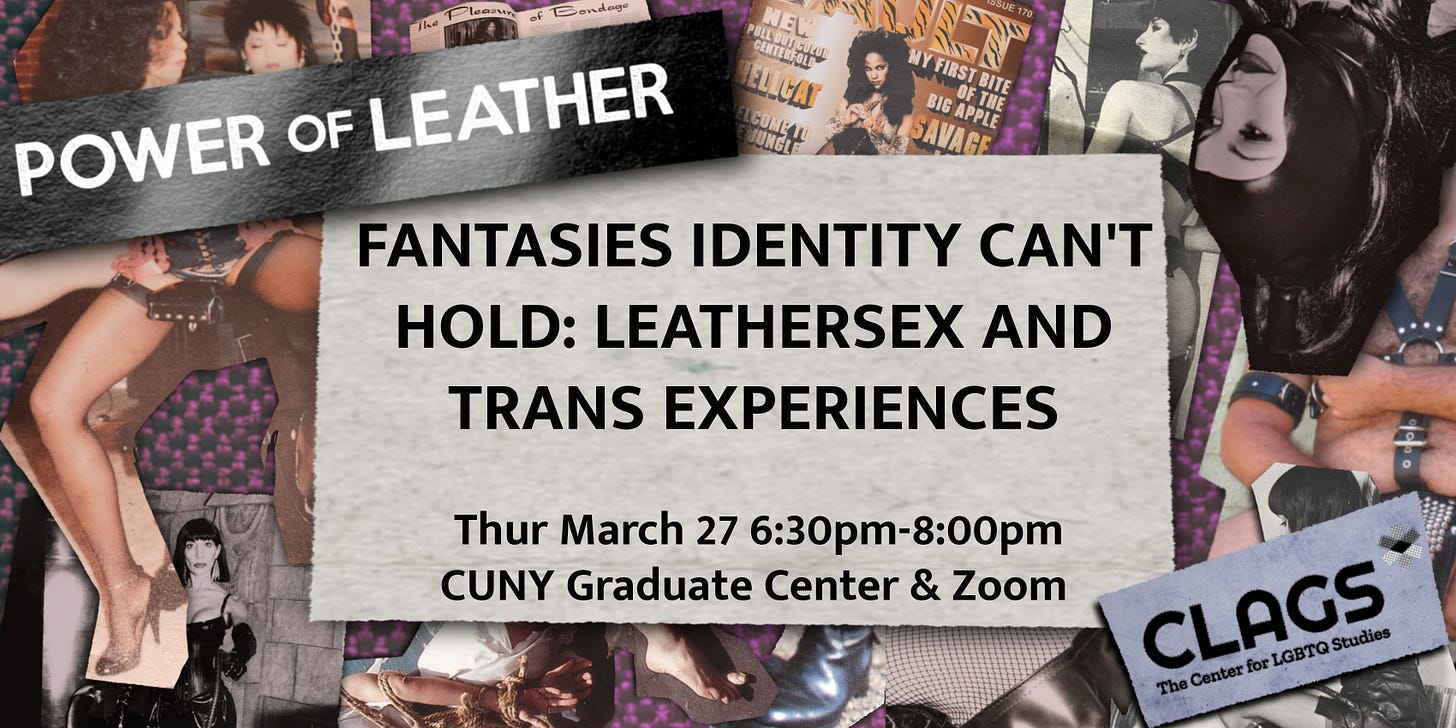 Power of Leather: Fantasies Identity Can't Hold: Leathersex and Trans Experience