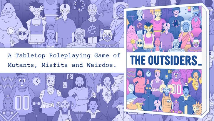 Promo for The Outsiders, featuring the cover and a tagline saying 'A Tabletop Roleplaying Game of Mutants, Misfits and Weirdos.'