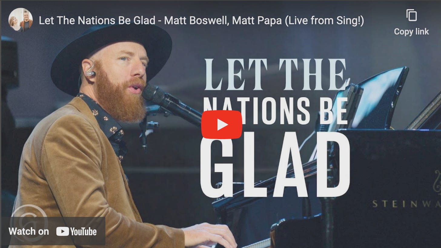 Image of the YouTube thumbnail for the song Let The Nations Be Glad by Matt Boswell & Matt Papa.