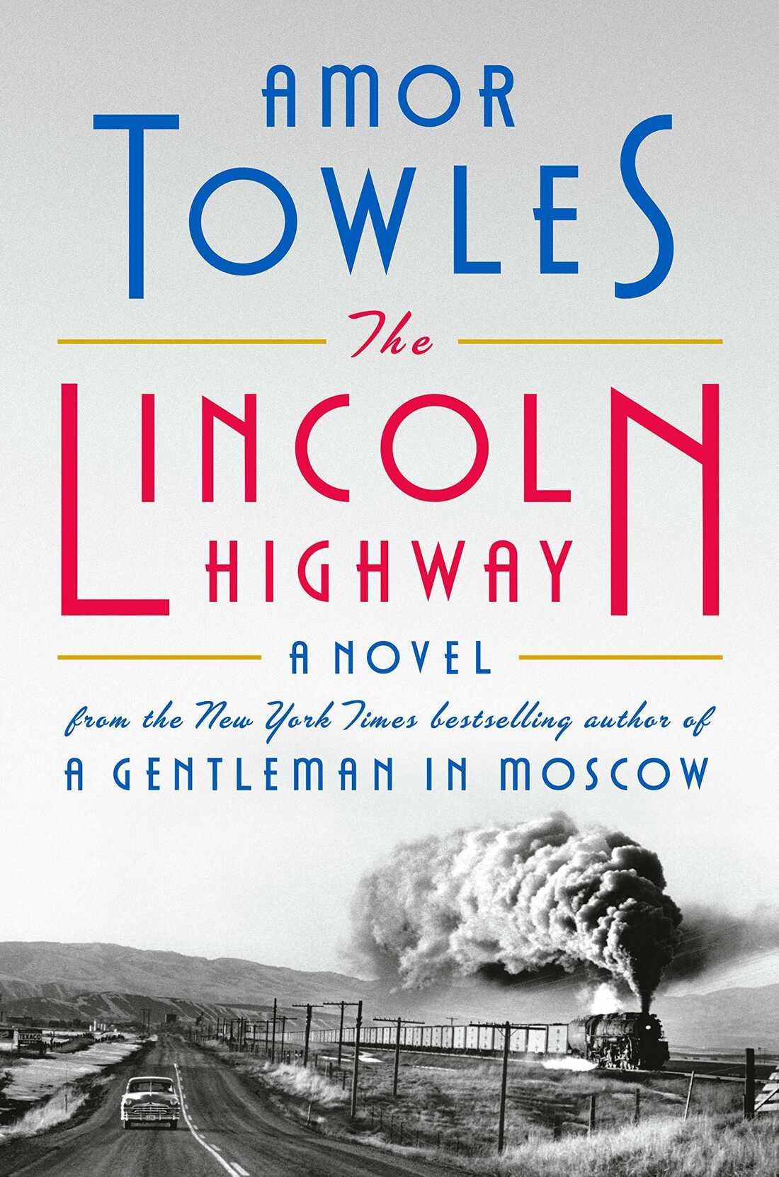 Review: 'The Lincoln Highway,' by Amor Towles : NPR