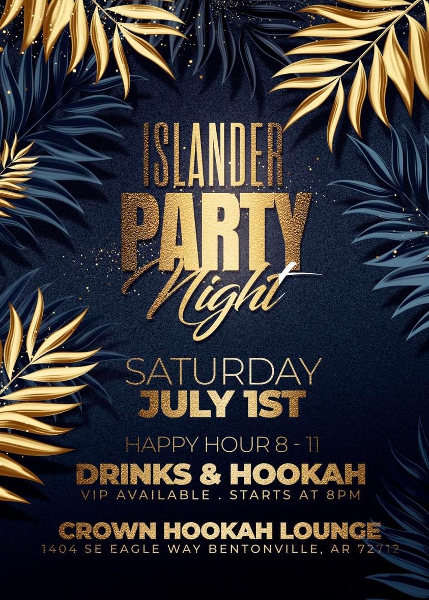 May be an image of drink, hookah and text that says 'ART Might SATURDAY JULY 1ST 8 YHOUR RINKS HOOKAH AVAILABLE STARTS AT ROWN HOOKAH LOUNGE 04SE EAGLE WAY BENTONVILLE, AR'