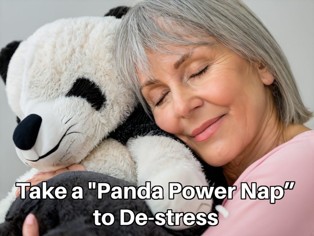 White woman with gray hair snuggles with a stuffed animal, a panda, in a sleeping position. Her eyes are closed with a peaceful expression on her face. Inset caption: “Take a ‘Panda Power Nap’ to De-stress.”