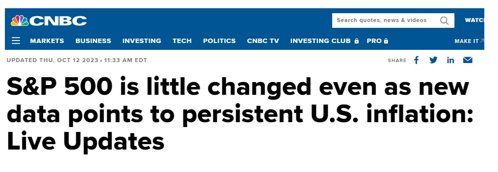CNBC headline: 'S&P 500 is little changed even as new data points to persistent U.S. inflation: Live Updates'
