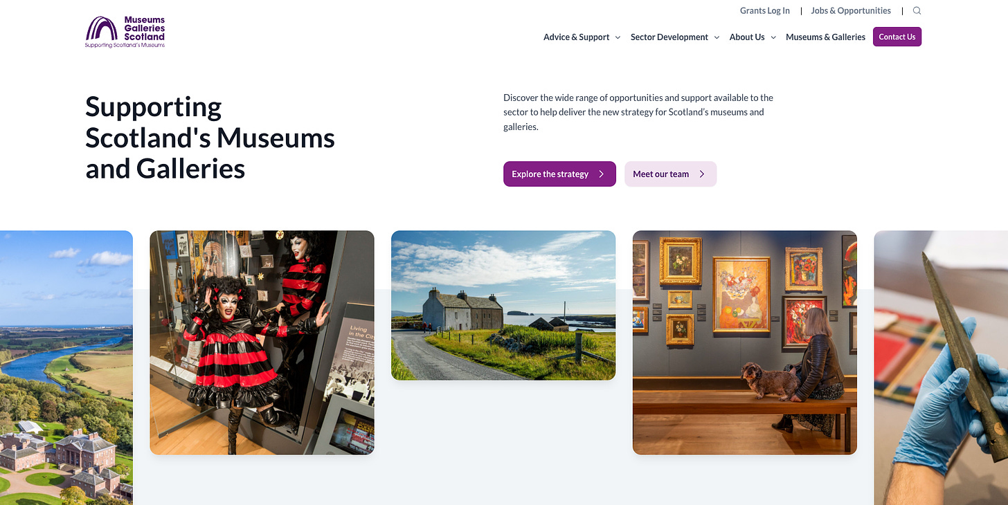 A screengrab of a website. Large, black words saying “Supporting Scotland’s Museums and Galleries” and two purple, square buttons sit above a banner of five images of different orientation and size. The images show different views of inside and outside different museums