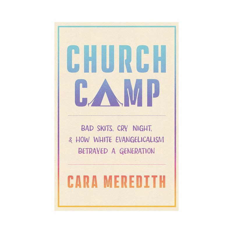 Church Camp - by  Cara Meredith (Hardcover), 1 of 2