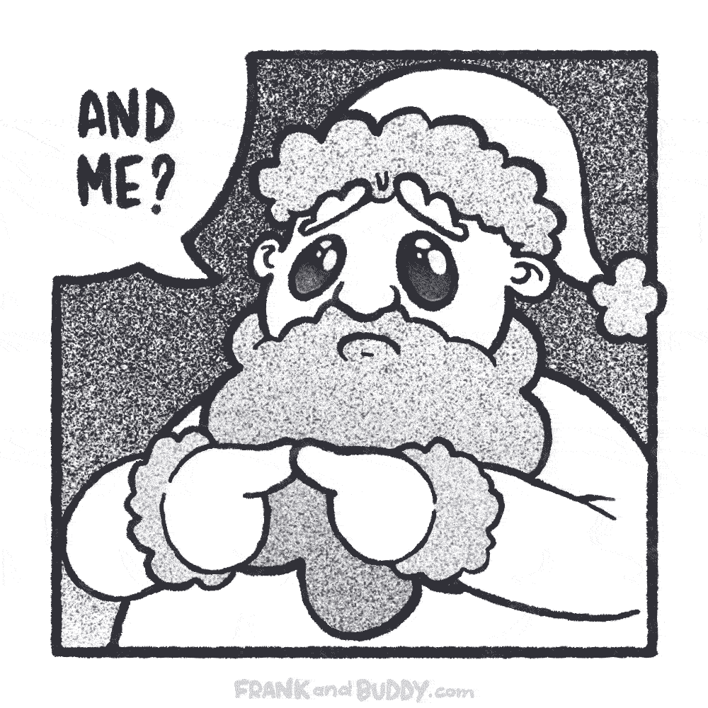 Santa has the exact same look as ghost and asks "and me?"