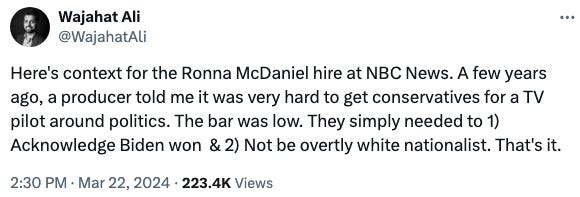 Here's context for the Ronna McDaniel hire at NBC News. A few years ago, a producer told me it was very hard to get conservatives for a TV pilot around politics. The bar was low. They simply needed to 1) Acknowledge Biden won  & 2) Not be overtly white nationalist. That's it.