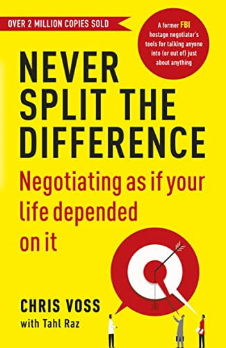 Never Split the Difference: Negotiating as if Your Life Depended on It  (Paperback) - Walmart.com