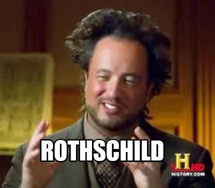 Meme Creator - Funny Rothschild Meme Generator at MemeCreator.org!