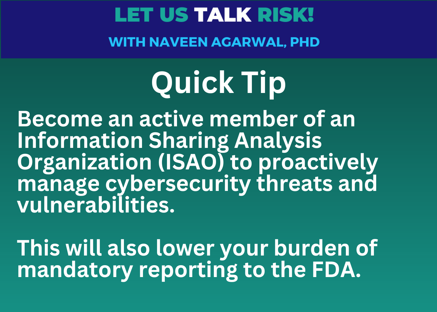 Quick Tip - Join an ISAO to manage cybersecurity threats and vulnerabilities