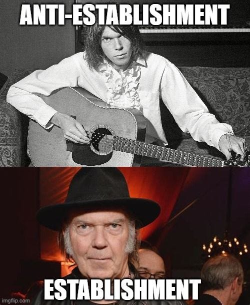 Neil Young | ANTI-ESTABLISHMENT; ESTABLISHMENT | image tagged in neil young | made w/ Imgflip meme maker