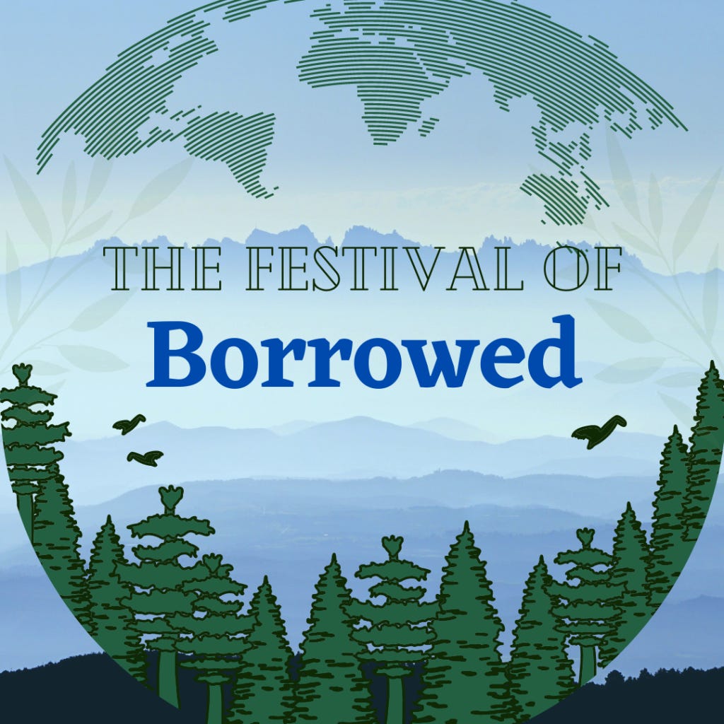 The text reads “The festival of Borrowed” over a picture of the Earth and trees, with mountains and sky in the background.