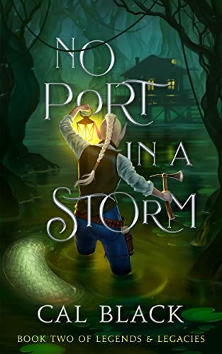 No Port in a Storm: Legends & Legacies #2 by [Cal Black]