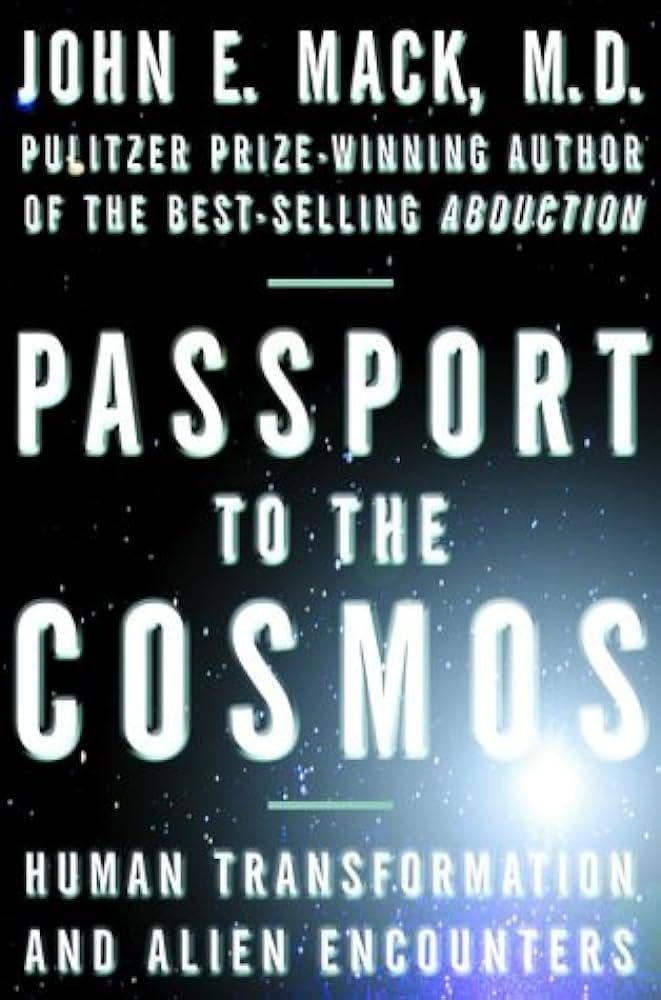 Amazon.com: Passport to the Cosmos: Human Transformation and Alien  Encounters: 9780609805572: Mack, John E.: Books