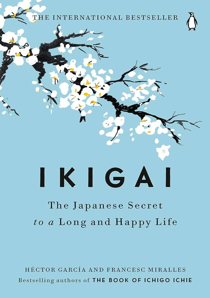 Ikigai: The Japanese Secret to a Long and Happy Life : García, Héctor,  Miralles, Francesc: Foreign Language Books - Amazon.co.jp