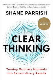 Buy Clear Thinking: Turning Ordinary ...