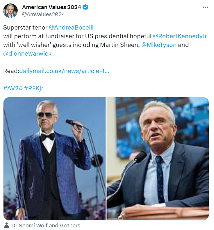 Superstar tenor  @AndreaBocelli   will perform at fundraiser for US presidential hopeful  @RobertKennedyJr  with 'well wisher' guests including Martin Sheen,  @MikeTyson  and  @dionnewarwick