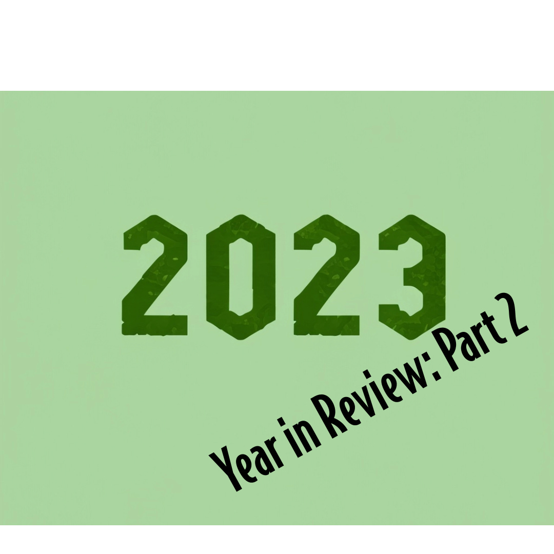 A green panel with 2023 written in the middle and a subtitle of Year In Review: Part 2