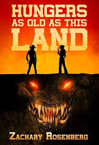Hungers as Old as This Land by [Zachary Rosenberg, Kealan Patrick Burke, Kenneth W. Cain, Stephanie Ellis]