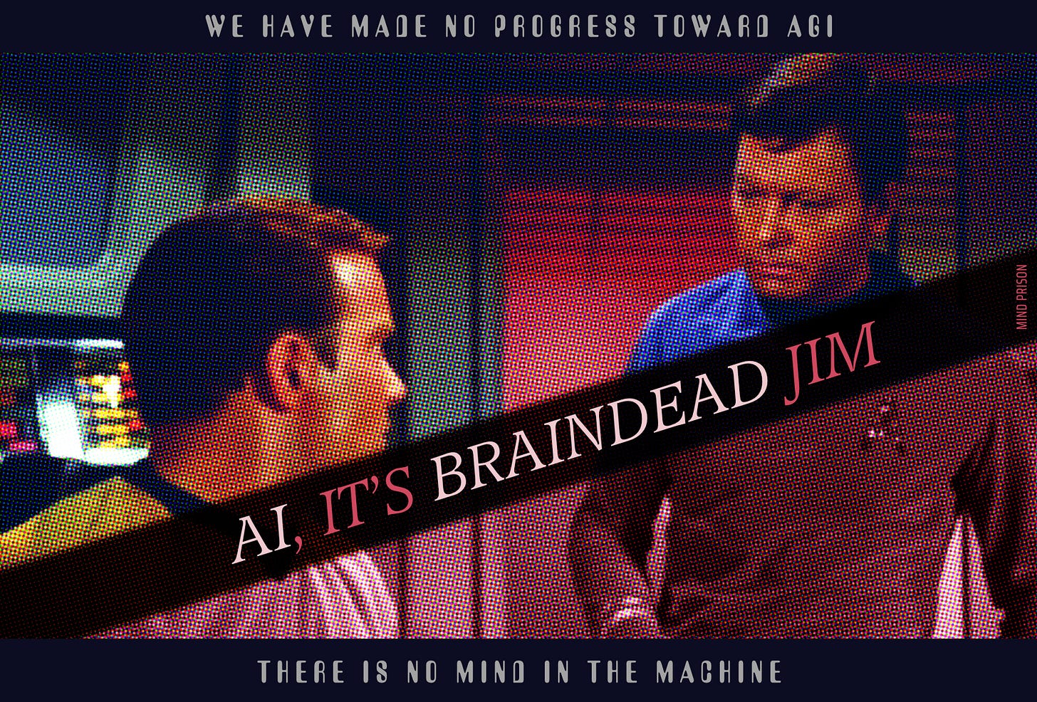 We Have Made No Progress Toward AGI