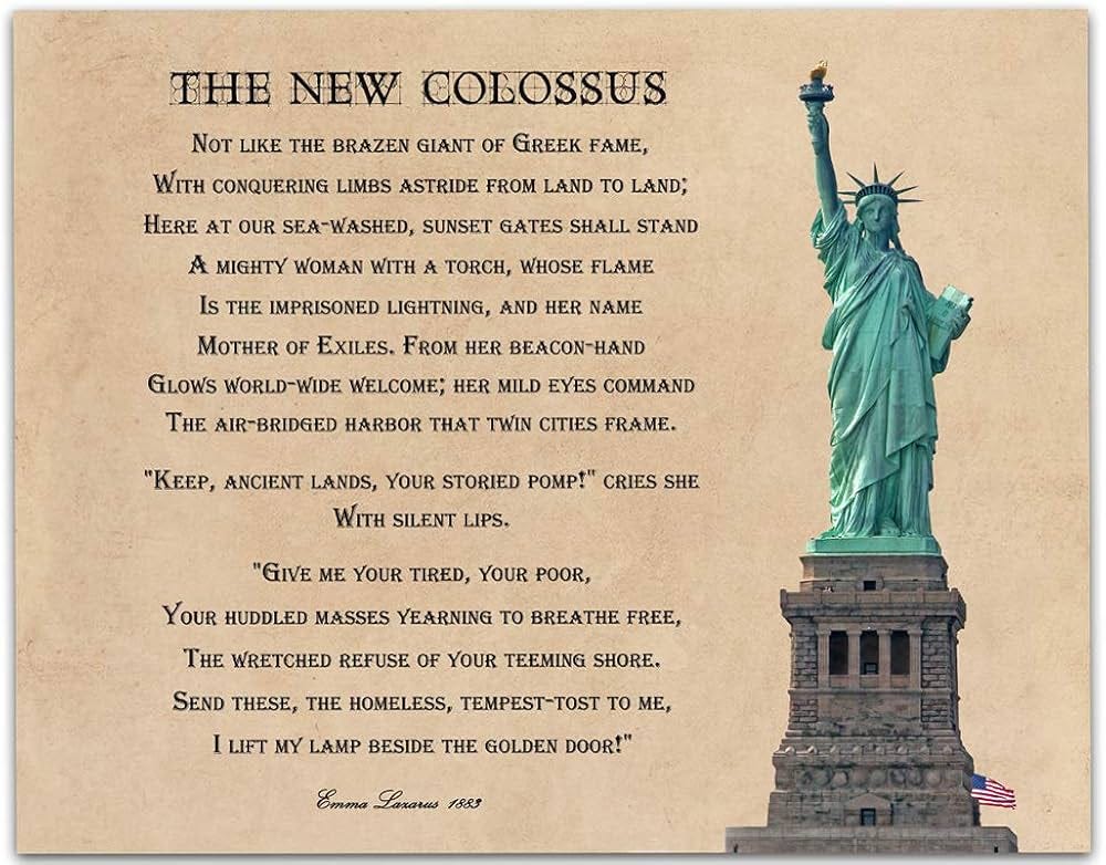 The New Colossus, Give Me Your Tired Your Poor, 14x11 inch Unframed Print  of 1883 Poem by Emma Lazarus to Raise Funds for the Statue of Liberty  Construction. Ideal for American History