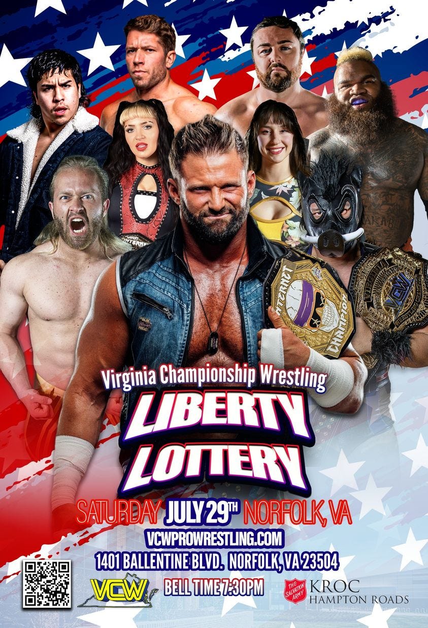 May be an image of 6 people and text that says 'Virginia Championship Wrestling LIBERTY LOTTERY SATURDAY JULY29TH NORFOLK,VA VCWPROWRESTLING.COM 1401 BALLENTINE BLVD. NORFOLK, VA23504 VCW BELL BELE7:30PM TIME KROC HAMPTON ROADS'