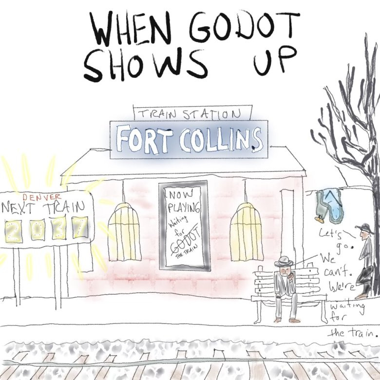 A cartoon comparing the nihilist play "Waiting for Godot" to the Front Range's long wait for passenger rail