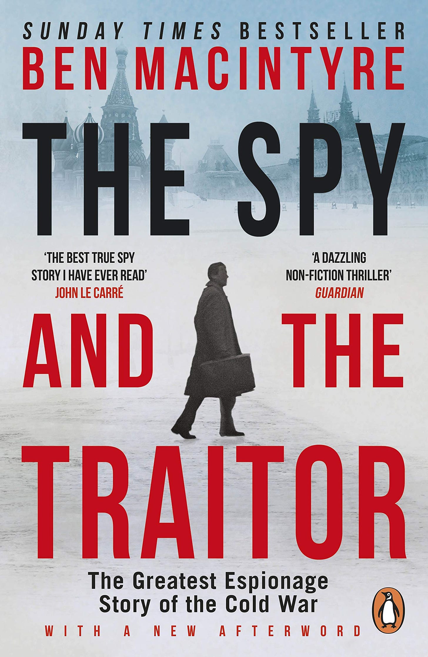 The Spy and the Traitor: The Greatest Espionage Story of the Cold War:  Amazon.co.uk: MacIntyre, Ben: 9780241972137: Books