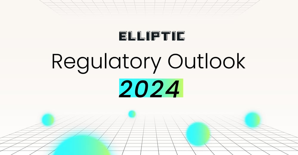 Elliptic 2024 年监管展望