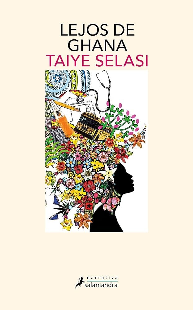 Lejos de Ghana (Salamandra Narrativa) : Selasi, Taiye: Amazon.es: Libros