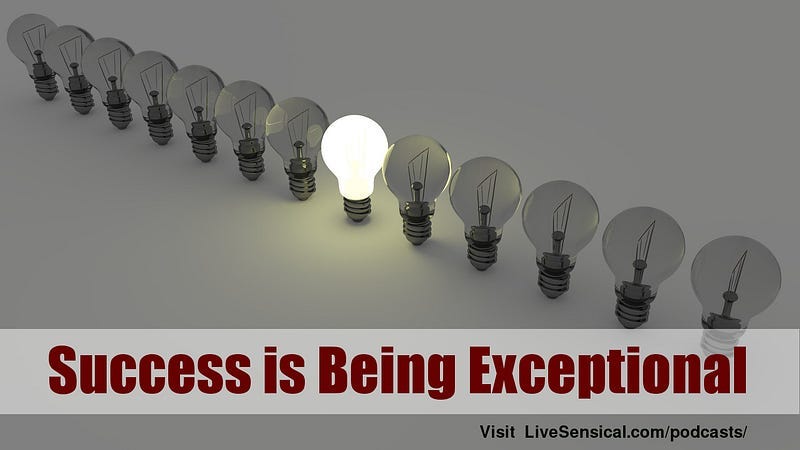 Your Ultimate Success is the Exception to the Rules