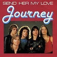 Journey: Send Her My Love (Music Video ...