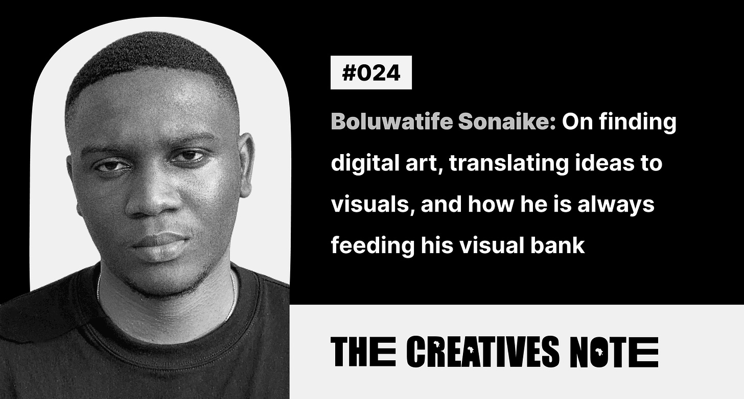 Boluwatife Sonaike: On finding digital art, translating ideas to visuals, and how he is always feeding his visual bank 