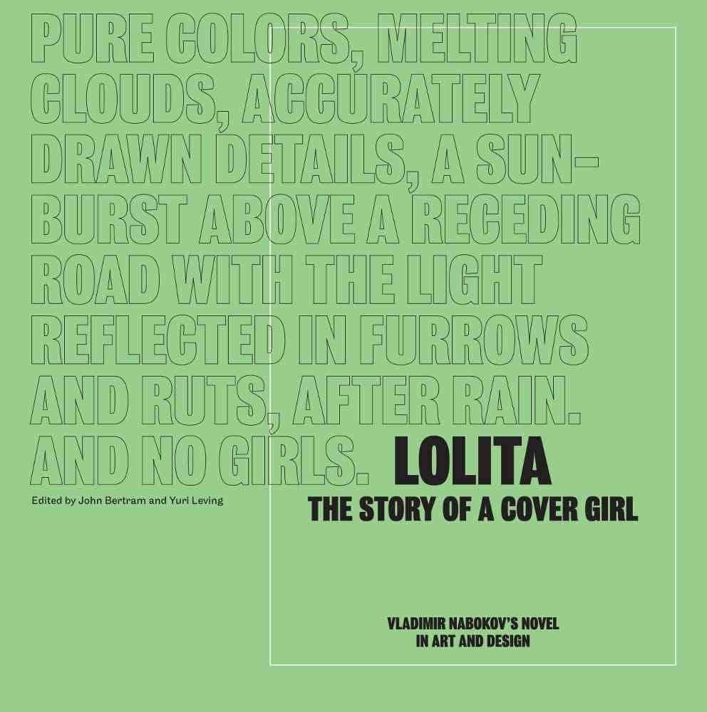 Lolita - The Story of a Cover Girl: Vladimir Nabokov's Novel in Art and  Design