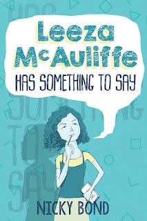 The front cover of Leeza McAuliffe Has Something To Say by Nicky Bond. Leeza is standing with her hand on her hip, holding a notebook and pen, looking upwards and thinking. There's a speech bubble coming from her mouth with the title of the book in it.