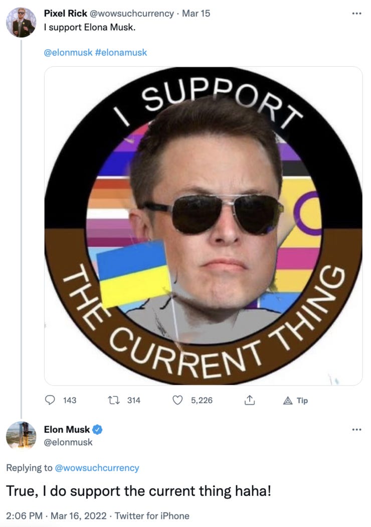 Elon has proven himself a master at playing both sides, providing Starlink Internet to the people of Ukraine while trolling himself as a supporter of The Current Thing