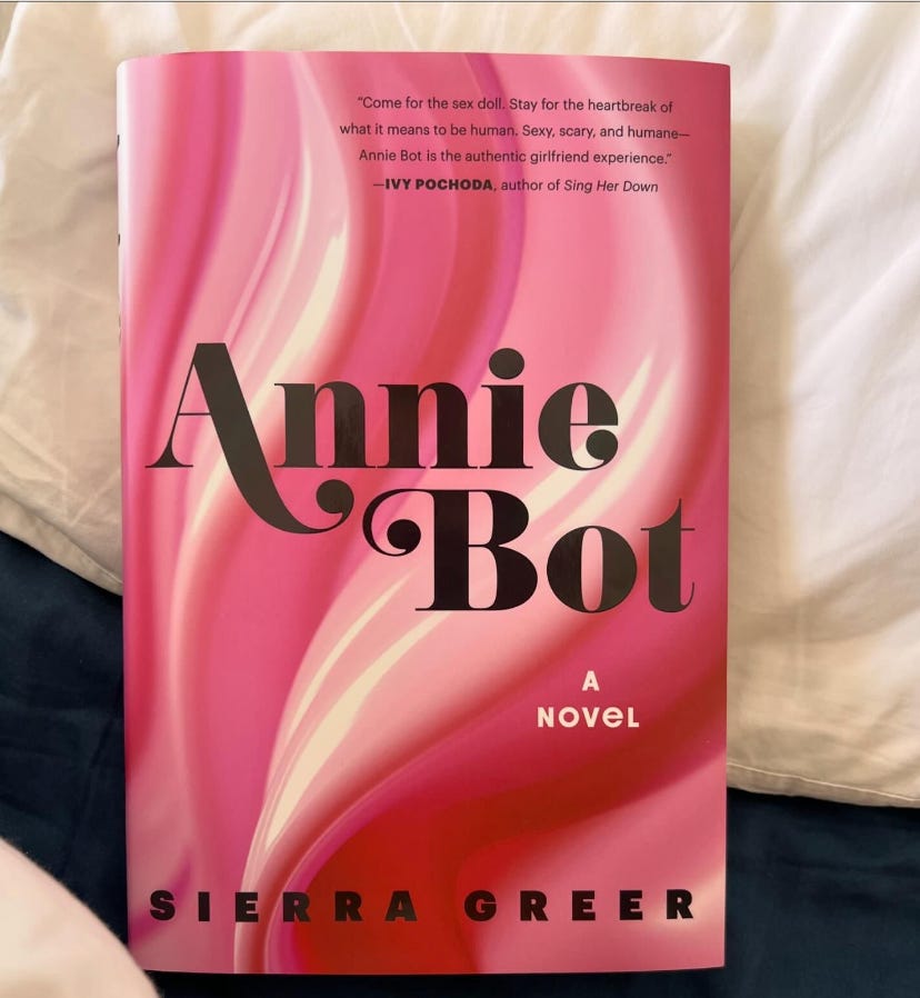 Annie Bot, a novel, by Sierra Greer