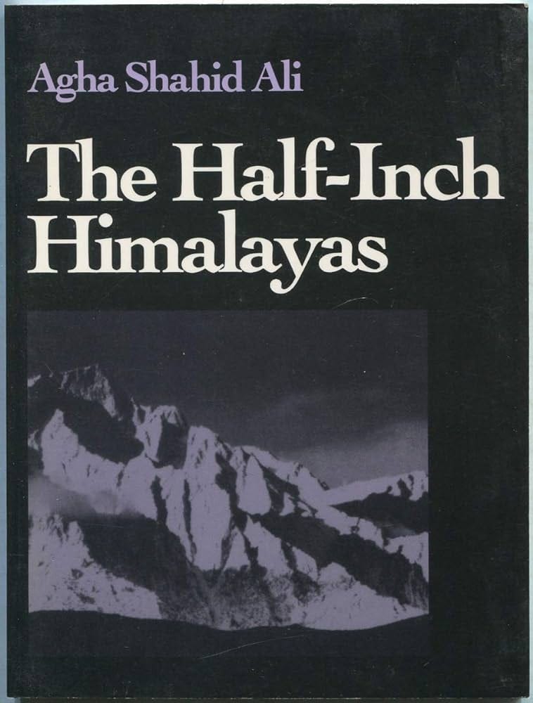 Agha Shahid Ali, The Half-Inch Himalayas cover: monochrome image of snowy mountain peak on black background