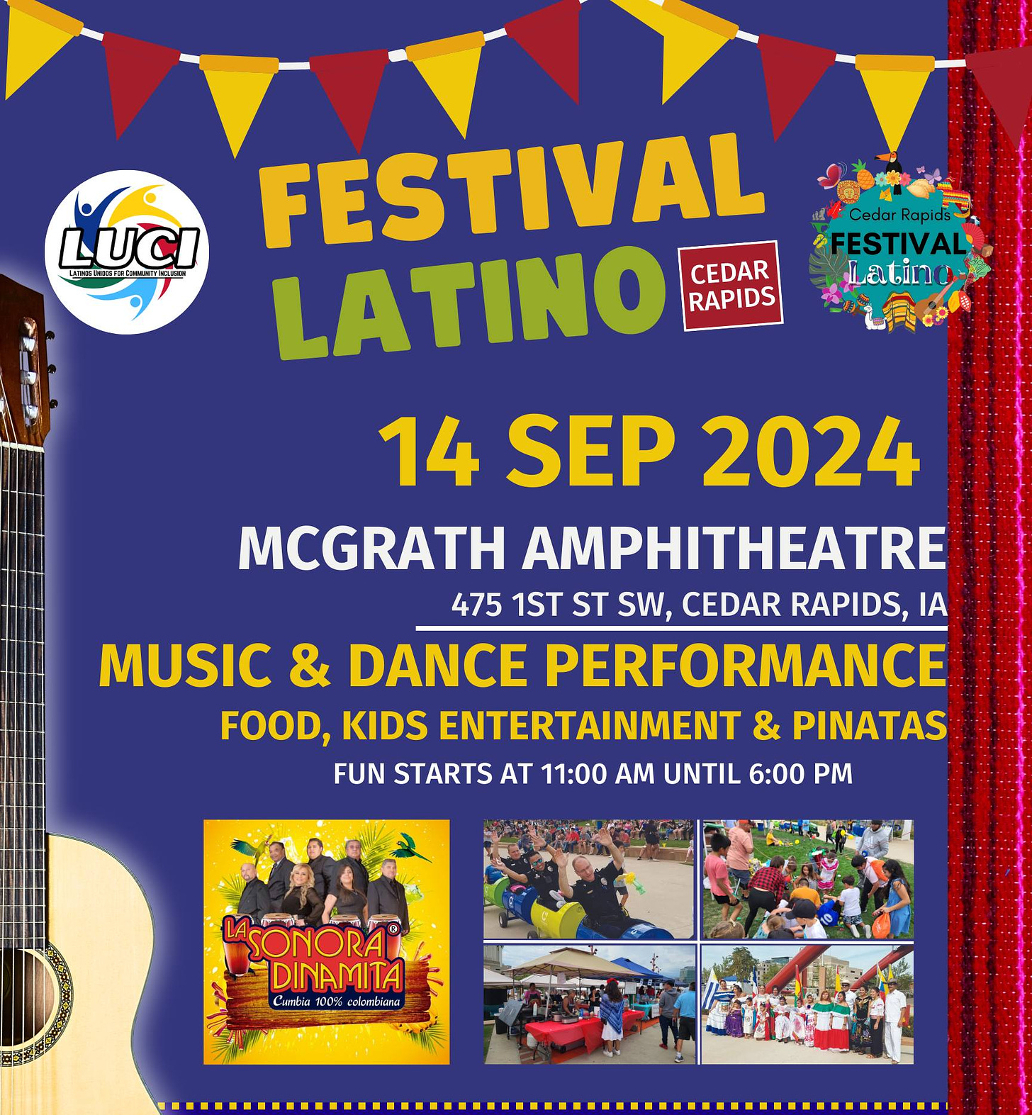 May be an image of 2 people and text that says 'LUCI UNIOI LGND Ceda Ropids FESTIVAL Latino. Latine し弁のな FESTIV AL LATINO RAPIDS CEDAR 14 SEP 2024 MCGRATH AMPHITHEATRE 475 1ST ST SW, CEDAR RAPIDS, IA MUSIC & DANCE PERFORMANCE FOOD, KIDS ENTERTAINMENT & PINATAS FUN STARTS AT 11:00 A UNTIL 6:00 PM レO 一月 SONORA® DINAMITA Cωπέm ဆ၀ 10% calvthiaa'