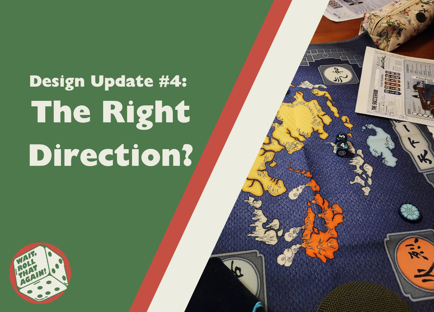 Cover image for the article, with the title "Design Update 4: The Right Direction". A picture of an RPG map and some character sheets