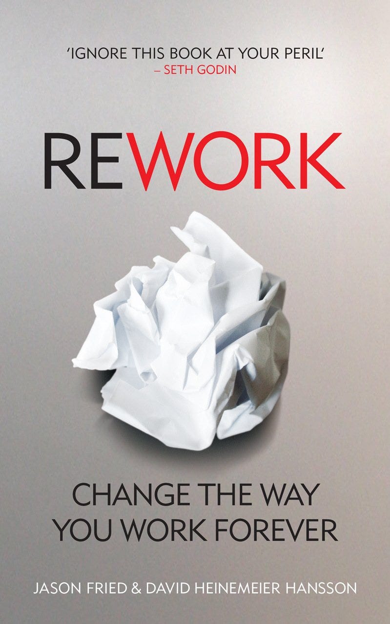 ReWork: Change the Way You Work Forever: Amazon.co.uk: Heinemeier Hansson,  David, Fried, Jason: 9780091929787: Books