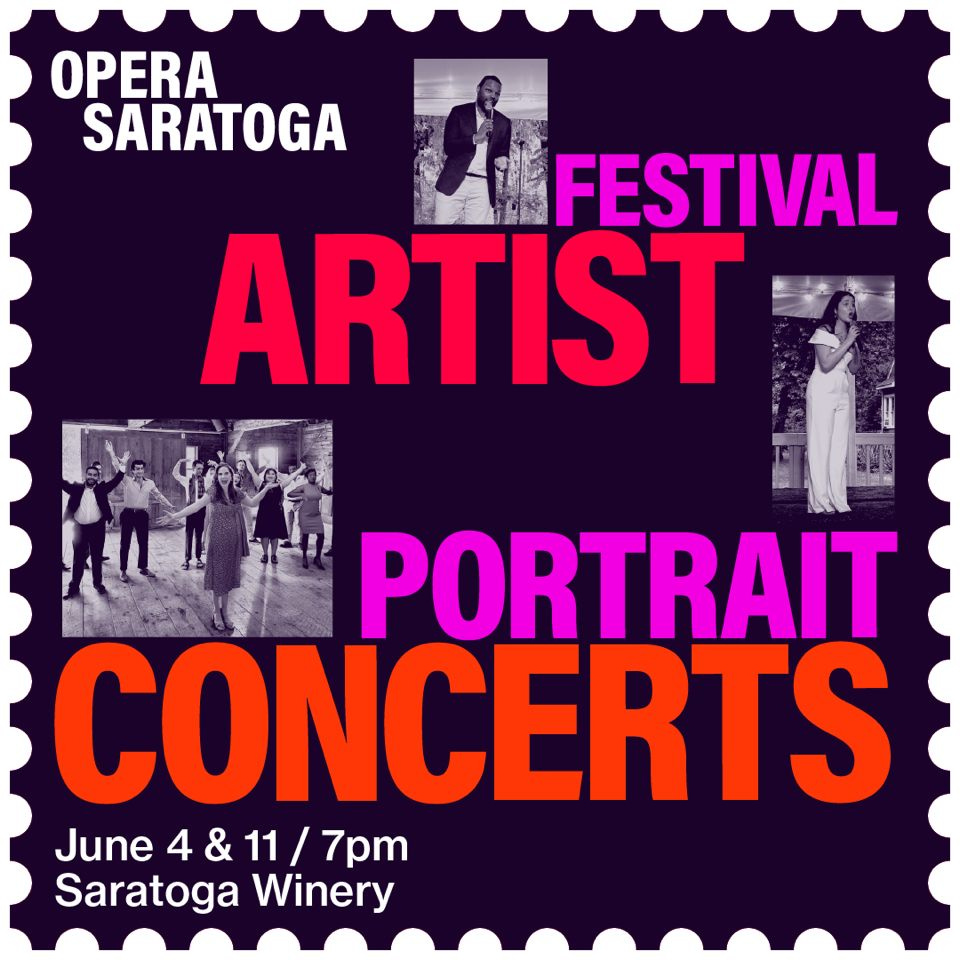 May be an image of 8 people and text that says 'OPERA SARATOGA FESTIVAL ARTIST PORTRAIT CONCERTS June 4 & &11/7 11/ 7pm Saratoga Winery'