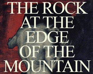 The Rock at the Edge of the Mountain