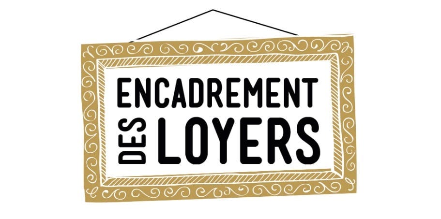 Renforcement de l'encadrement des loyers