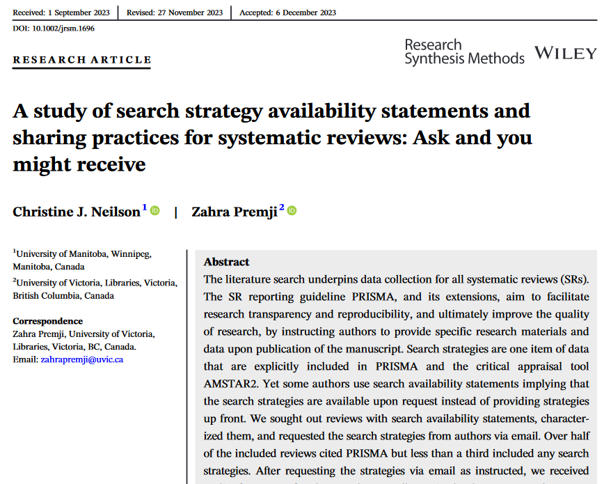 Picture of PDF The literature search underpins data collection for all systematic reviews (SRs). The SR reporting guideline PRISMA, and its extensions, aim to facilitate research transparency and reproducibility, and ultimately improve the quality of research, by instructing authors to provide specific research materials and data upon publication of the manuscript. Search strategies are one item of data that are explicitly included in PRISMA and the critical appraisal tool AMSTAR2. Yet some authors use search availability statements implying that the search strategies are available upon request instead of providing strategies up front. We sought out reviews with search availability statements, characterized them, and requested the search strategies from authors via email. Over half of the included reviews cited PRISMA but less than a third included any search strategies. After requesting the strategies via email as instructed, we received replies from 46% of authors, and eventually received at least one search strategy from 36% of authors. Requesting search strategies via email has a low chance of success. Ask and you might receive-but you probably will not. SRs that do not make search strategies available are low quality at best according to AMSTAR2; Journal editors can and should enforce the requirement for authors to include their search strategies alongside their SR manuscripts. 
