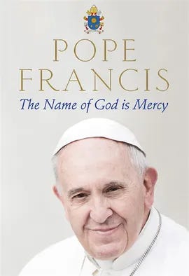 Cover of a book by Pope Francis, featuring a photo of him: The Name of God is Mercy